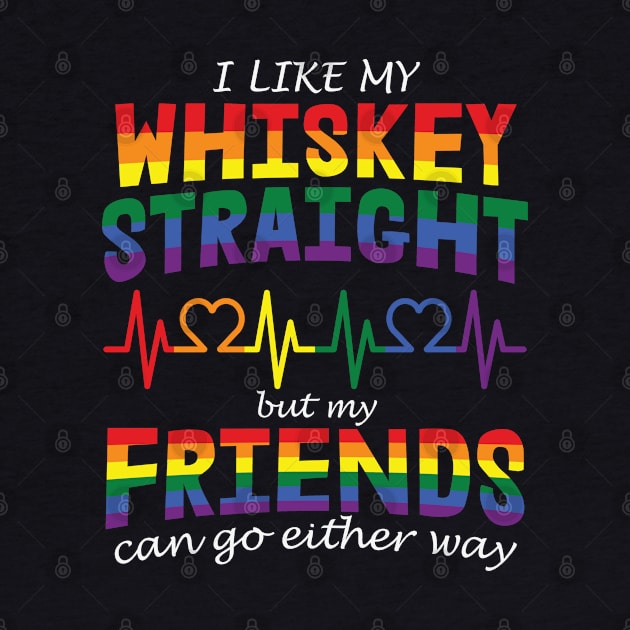 I like my whiskey straight but my friends can go either way by little.tunny